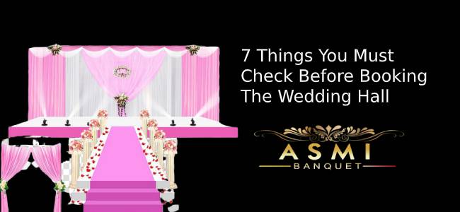 7 things to check before booking a wedding hall | Wedding Hall in Sodepur | wedding venue | Asmi Banquet