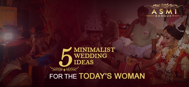 5 Minimalist Wedding Ideas for the Today's Woman | ASMI Banquet