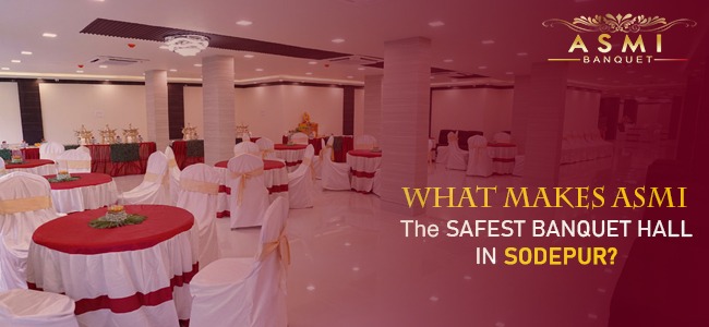 What Makes ASMI The Safest Banquet hall In Sodepur? | Asmi Banquet